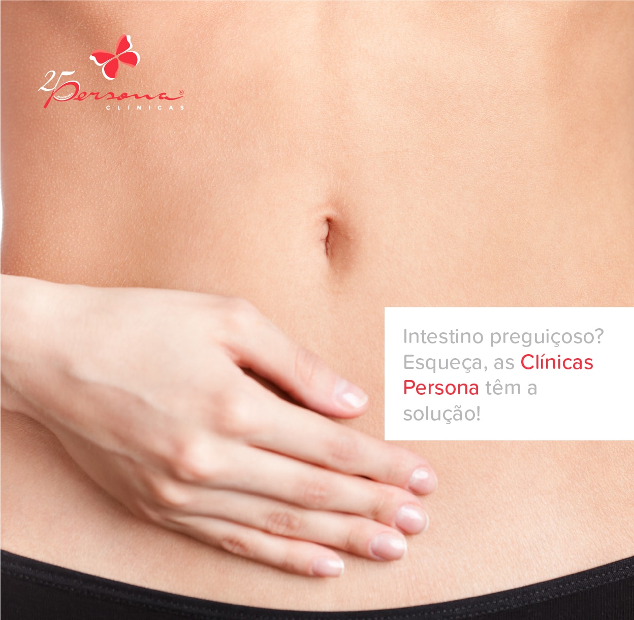 Intestino Preguiçoso? Esqueça, as Clínicas Persona têm a solução ...